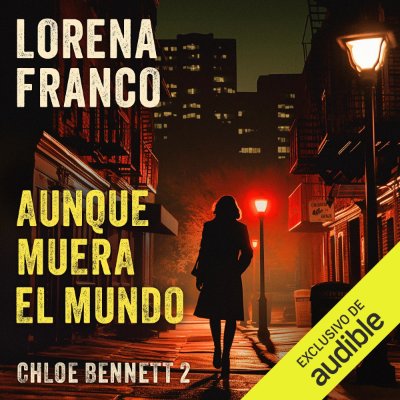 Carátula de Aunque muera el mundo (Unabridged)