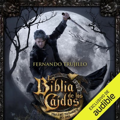 Carátula de La Biblia de los caídos: Tomo 2 del testamento del Gris (Unabridged)