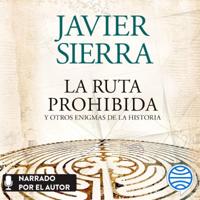 Carátula de La ruta prohibida  y otros enigmas de la Historia (Unabridged)