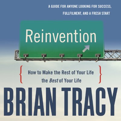 Carátula de Reinvention: How to Make the Rest of Your Life the Best of Your Life (Unabridged)