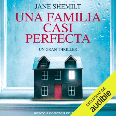 Carátula de Una familia casi perfecta (Unabridged)
